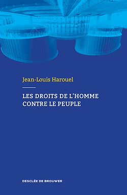 Télécharger le livre :  Les droits de l'homme contre le peuple