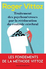 Télécharger le livre :  Traitement des psychonévroses par la rééducation du contrôle cérébral