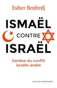 Téléchargez le livre :  Ismaël contre Israël