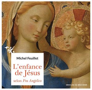 L'ENFANCE DE JESUS SELON FRA ANGELICO