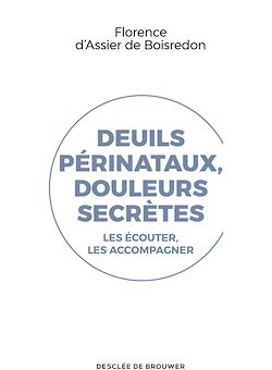 Télécharger le livre :  Deuils périnataux, douleurs secrètes