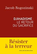 Télécharger le livre :  Djihadisme : le retour du sacrifice