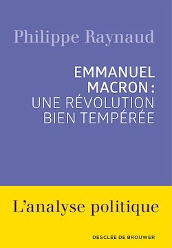 Télécharger le livre :  Emmanuel Macron : une révolution bien tempérée