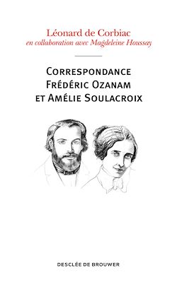 Télécharger le livre :  Correspondance Frédéric Ozanam et Amélie Soulacroix