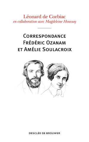 Téléchargez le livre :  Correspondance Frédéric Ozanam et Amélie Soulacroix
