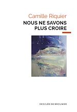 Télécharger le livre :  Nous ne savons plus croire