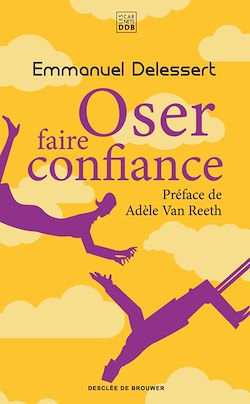 Télécharger le livre :  Oser faire confiance