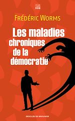 Télécharger le livre :  Les maladies chroniques de la démocratie