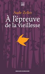 Télécharger le livre :  A l'épreuve de la vieillesse