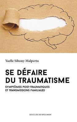 Télécharger le livre :  Se défaire du traumatisme
