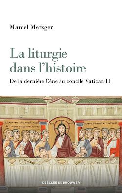 Télécharger le livre :  La liturgie dans l'histoire