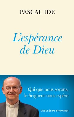 Télécharger le livre :  L'espérance de Dieu