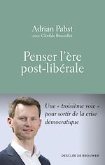 Télécharger le livre :  Penser l'ère post-libérale