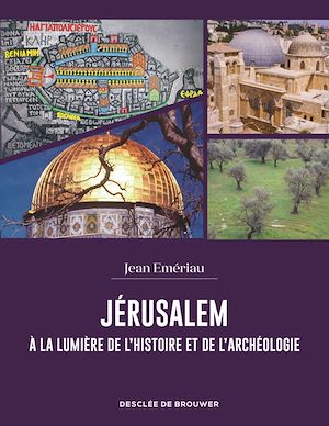 Téléchargez le livre :  Jérusalem à la lumière de l'histoire et de l'archéologie