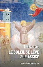 Télécharger le livre :  Le soleil se lève sur Assise