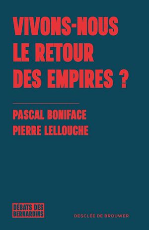 Téléchargez le livre :  Vivons-nous le retour des empires ?