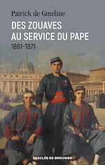 Télécharger le livre :  Des zouaves au service du pape