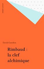 Download this eBook Rimbaud : la clef alchimique