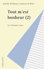 Download this eBook Tout m'est bonheur (2)