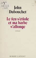 Download this eBook Le Feu s'étiole et ma barbe s'allonge