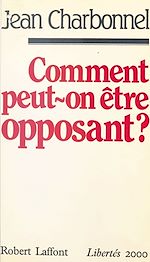 Télécharger le livre :  Comment peut-on être opposant ? Une nouvelle espérance