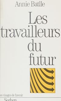 Téléchargez le livre :  Les Travailleurs du futur
