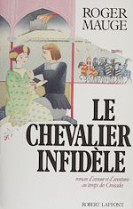 Télécharger le livre :  Le Chevalier infidèle