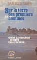 Télécharger le livre :  Sur la terre des premiers hommes