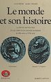 Télécharger le livre :  Le monde et son histoire (2) : La fin du Moyen Âge et les débuts du monde moderne, du XIIIe siècle au XVIIe siècle