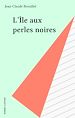 Télécharger le livre :  L'Île aux perles noires