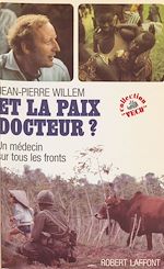 Télécharger le livre :  Et la paix, docteur ?