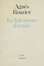 Télécharger le livre :  Le Fait même d'écrire