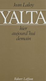 Télécharger le livre :  Yalta : hier, aujourd'hui, demain