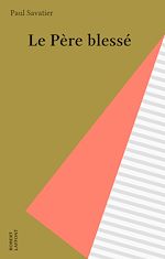 Télécharger le livre :  Le Père blessé