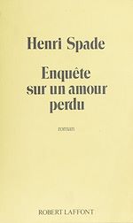 Télécharger le livre :  Enquête sur un amour perdu