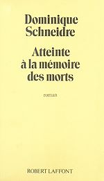 Télécharger le livre :  Atteinte à la mémoire des morts