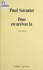 Télécharger le livre :  Pour en arriver là