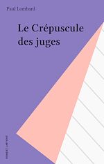 Télécharger le livre :  Le Crépuscule des juges