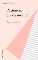 Télécharger le livre :  Patience, on va mourir