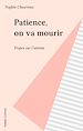 Télécharger le livre :  Patience, on va mourir
