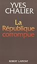 Télécharger le livre :  La République corrompue
