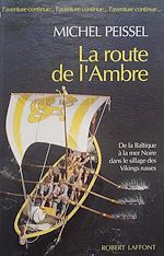 Télécharger le livre :  La Route de l'ambre