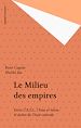 Télécharger le livre :  Le Milieu des empires