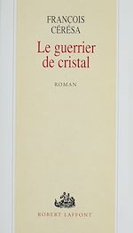 Télécharger le livre :  Le Guerrier de cristal