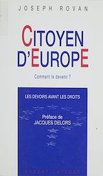 Télécharger le livre :  Citoyen d'Europe : comment le devenir ?