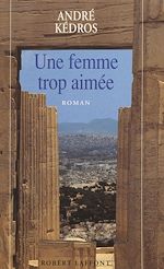 Télécharger le livre :  Une femme trop aimée