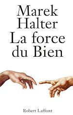 Télécharger le livre :  La Force du bien
