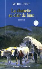 Télécharger le livre :  La charrette au clair de lune