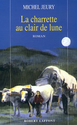 Téléchargez le livre :  La charrette au clair de lune
