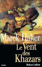 Télécharger le livre :  Le vent des Khazars